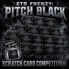 ETB Frenzy: Pitch Black!