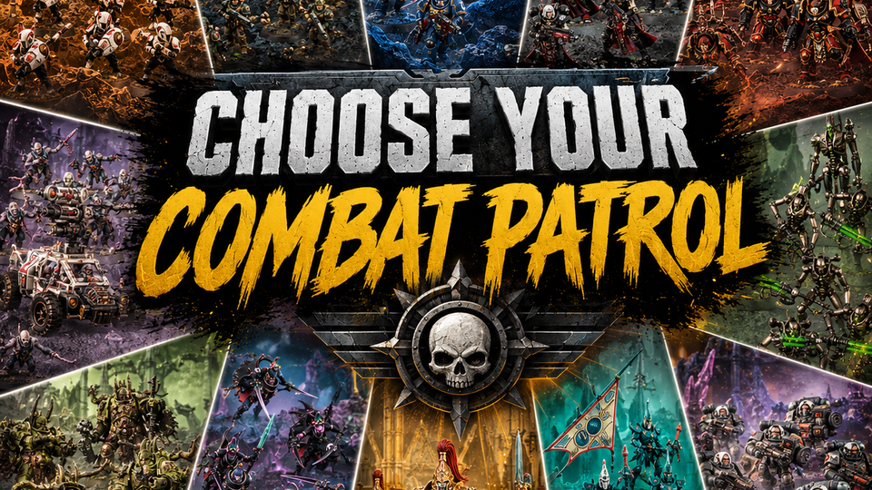 Choose your Combat Patrol!